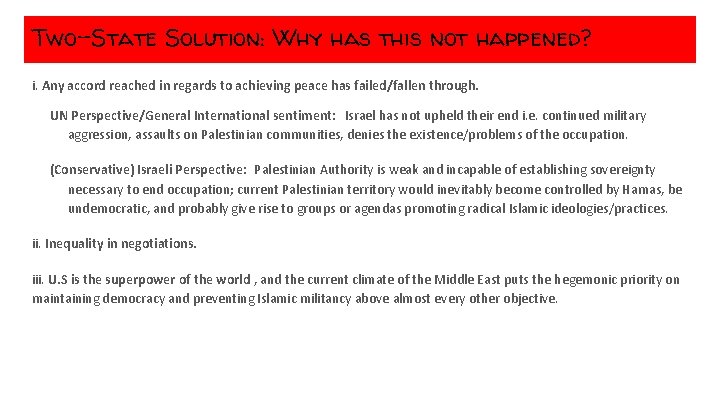Two-State Solution: Why has this not happened? i. Any accord reached in regards to