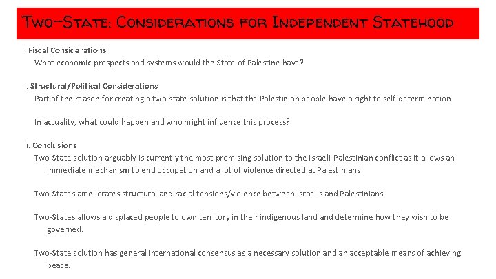 Two-State: Considerations for Independent Statehood i. Fiscal Considerations What economic prospects and systems would