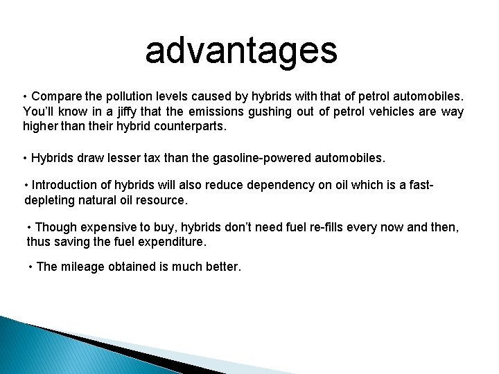 advantages • Compare the pollution levels caused by hybrids with that of petrol automobiles.