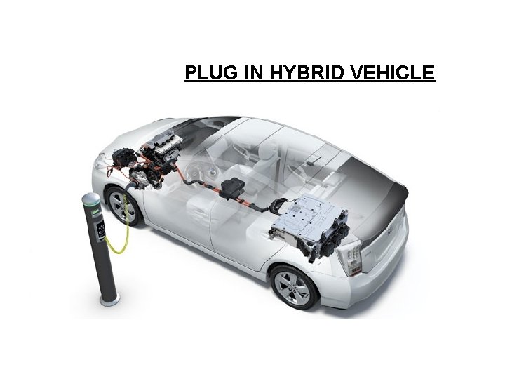 PLUG IN HYBRID VEHICLE 