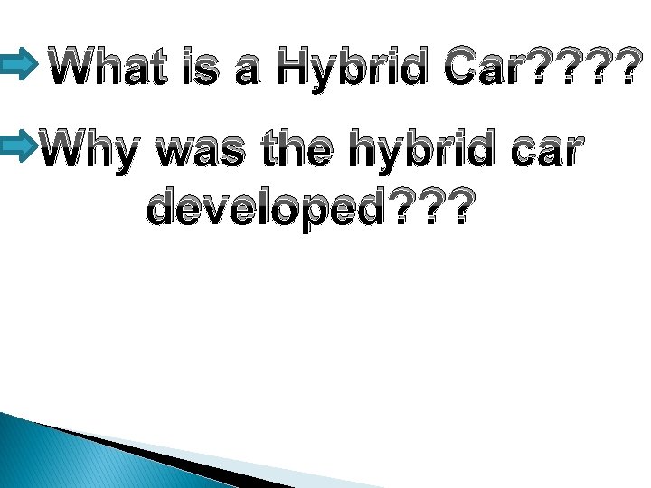 What is a Hybrid Car? ? Why was the hybrid car developed? ? ?