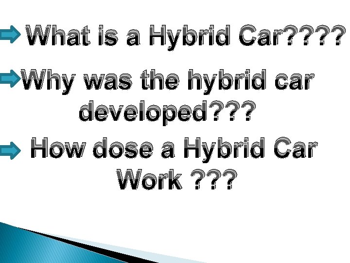 What is a Hybrid Car? ? Why was the hybrid car developed? ? ?