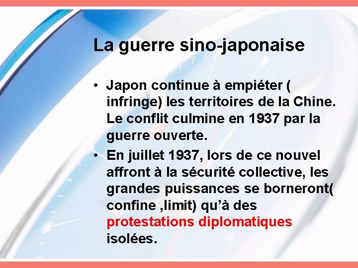 La guerre sino-japonaise • Japon continue à empiéter ( infringe) les territoires de la