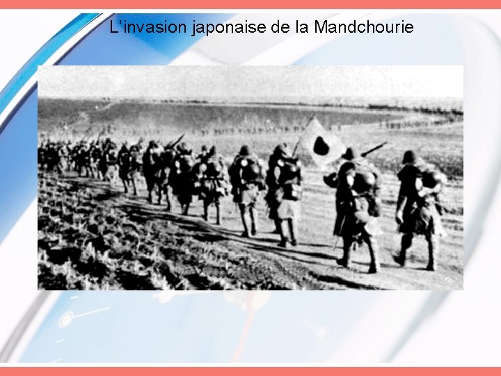 L’invasion japonaise de la Mandchourie 