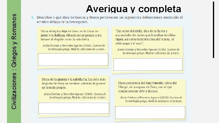 Civilizaciones : Griegos y Romanos Averigua y completa 