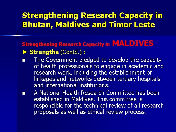 Strengthening Research Capacity in Bhutan, Maldives and Timor Leste Strengthening Research Capacity in MALDIVES