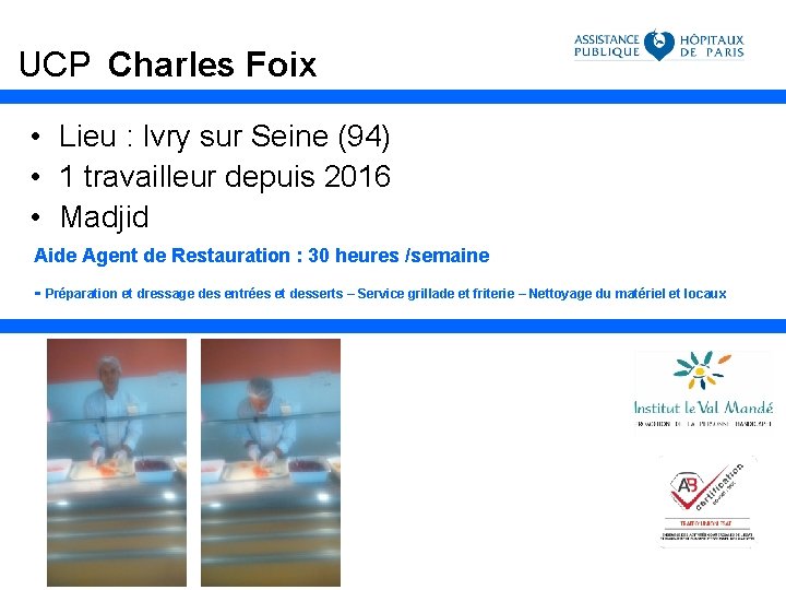 UCP Charles Foix • Lieu : Ivry sur Seine (94) • 1 travailleur depuis