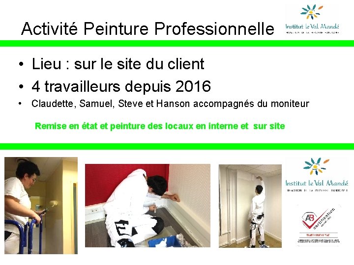 Activité Peinture Professionnelle • Lieu : sur le site du client • 4 travailleurs