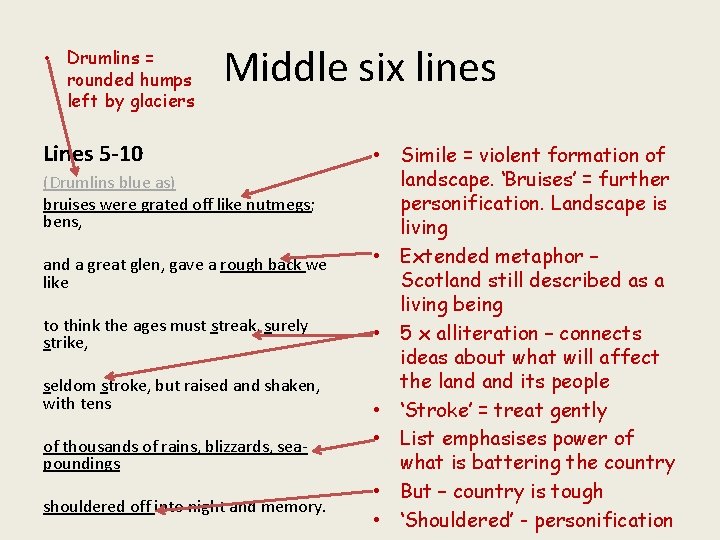  • Drumlins = rounded humps left by glaciers Middle six lines Lines 5