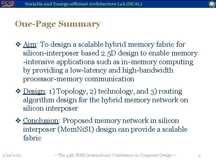 Scalable and Energy-efficient Architecture Lab (SEAL) One-Page Summary v Aim: To design a scalable