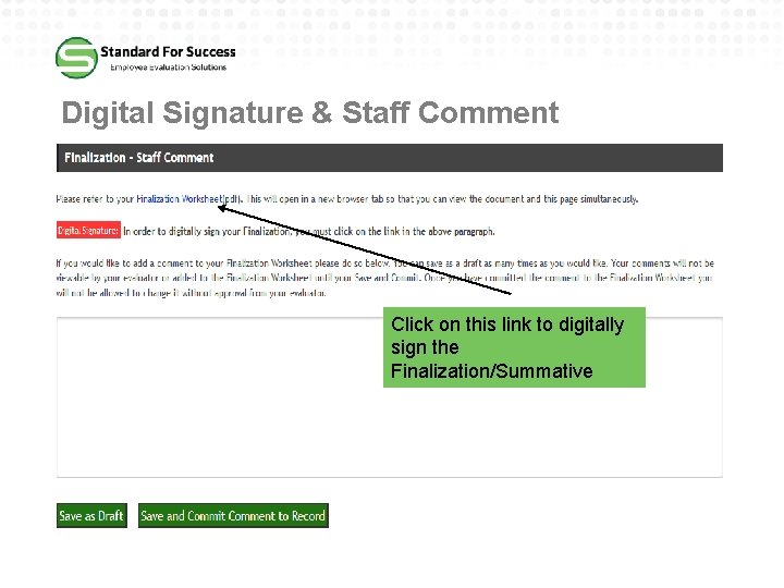 Digital Signature & Staff Comment Click on this link to digitally sign the Finalization/Summative