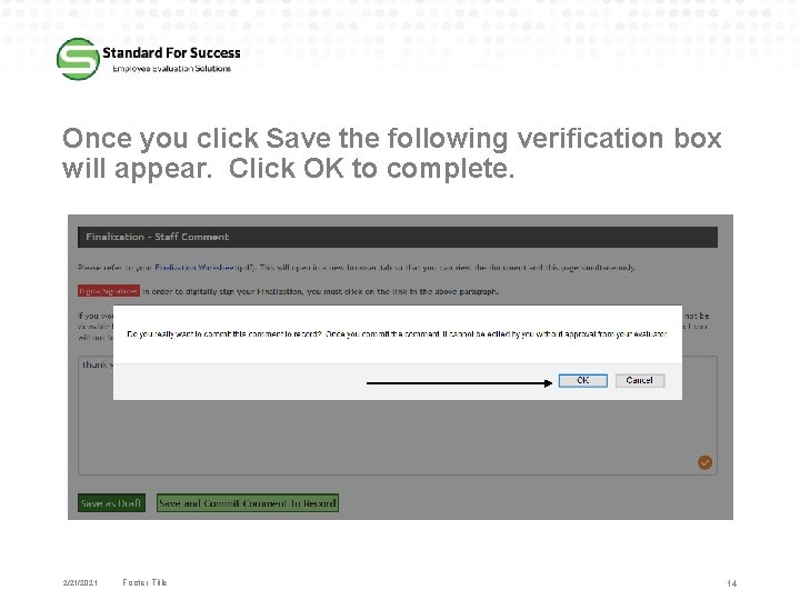 Once you click Save the following verification box will appear. Click OK to complete.