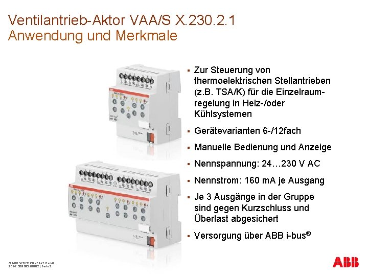Ventilantrieb-Aktor VAA/S X. 230. 2. 1 Anwendung und Merkmale © ABB STOTZ-KONTAKT Gmb. H