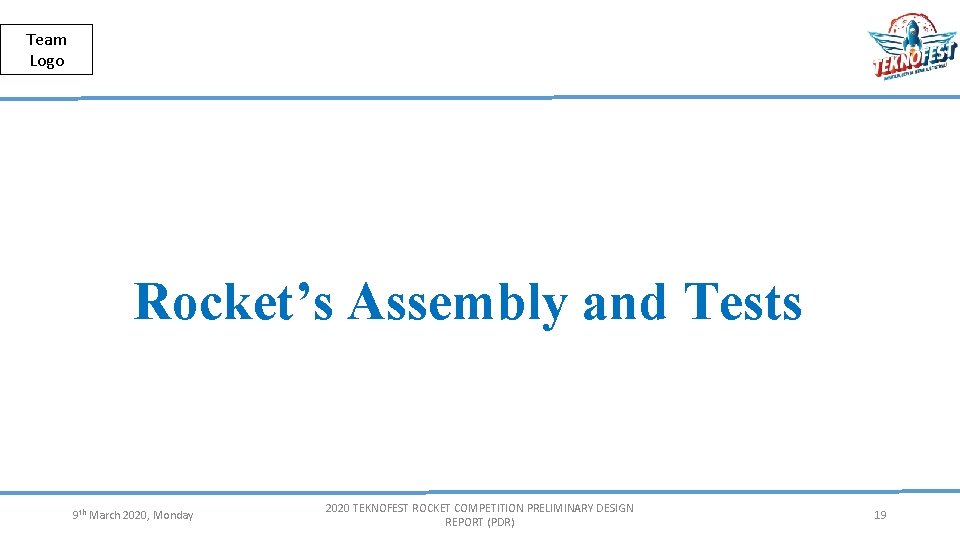 Herkese Açık | Public Team Logo Rocket’s Assembly and Tests 9 th March 2020,