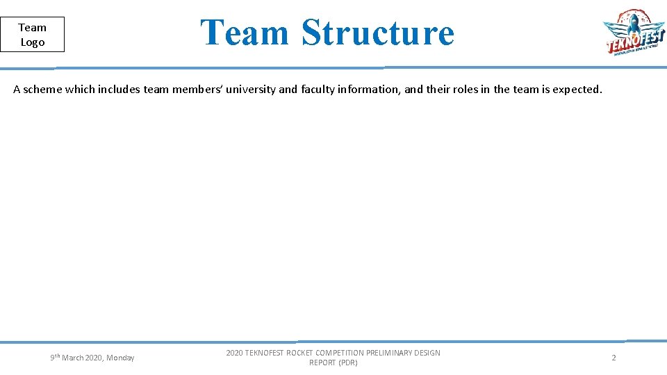 Herkese Açık | Public Team Structure Team Logo A scheme which includes team members’