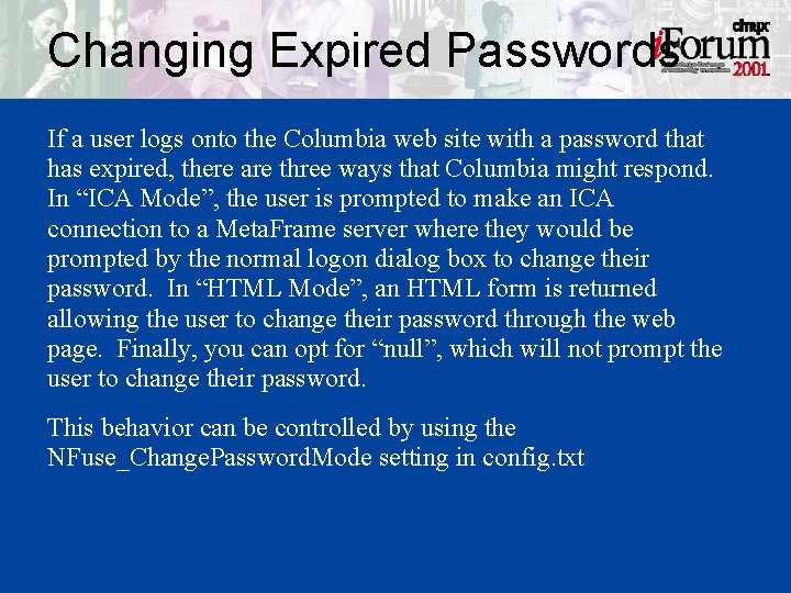 Changing Expired Passwords If a user logs onto the Columbia web site with a