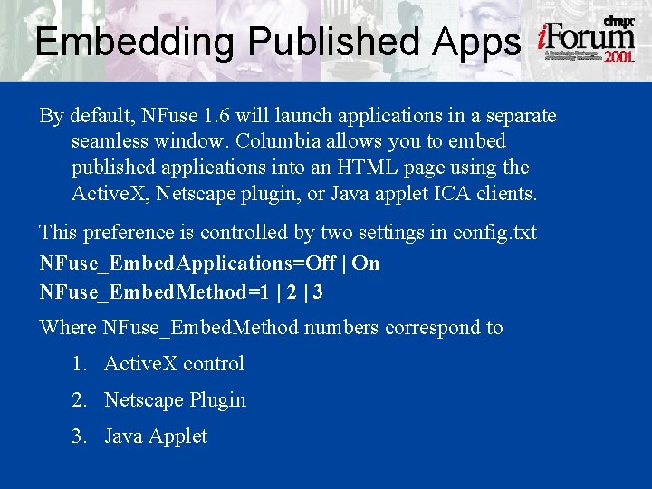 Embedding Published Apps By default, NFuse 1. 6 will launch applications in a separate