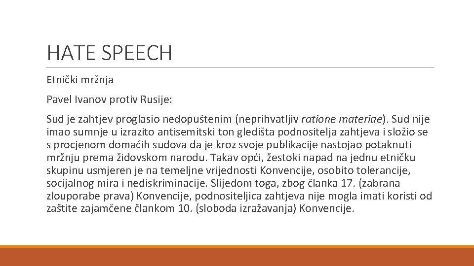 HATE SPEECH Etnički mržnja Pavel Ivanov protiv Rusije: Sud je zahtjev proglasio nedopuštenim (neprihvatljiv