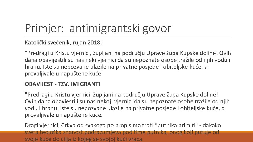 Primjer: antimigrantski govor Katolički svećenik, rujan 2018: "Predragi u Kristu vjernici, župljani na području