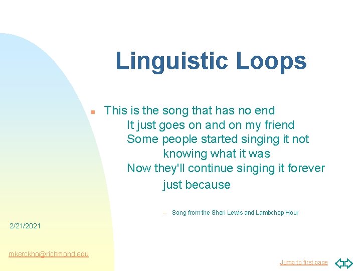 Linguistic Loops n This is the song that has no end It just goes