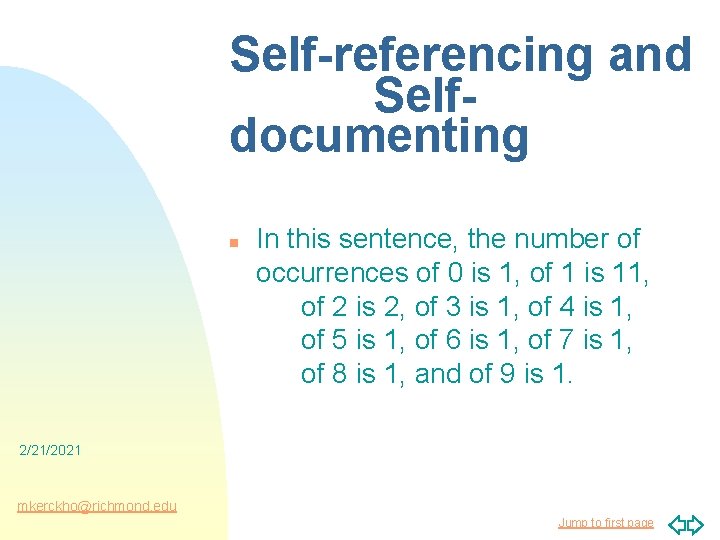 Self-referencing and Selfdocumenting n In this sentence, the number of occurrences of 0 is