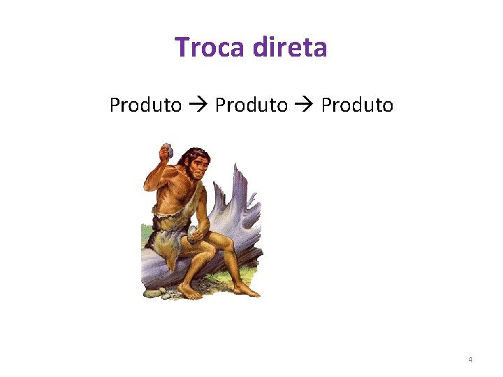 Troca direta Produto 4 