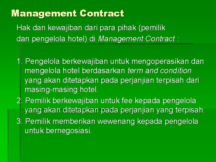 Management Contract Hak dan kewajiban dari para pihak (pemilik dan pengelola hotel) di Management