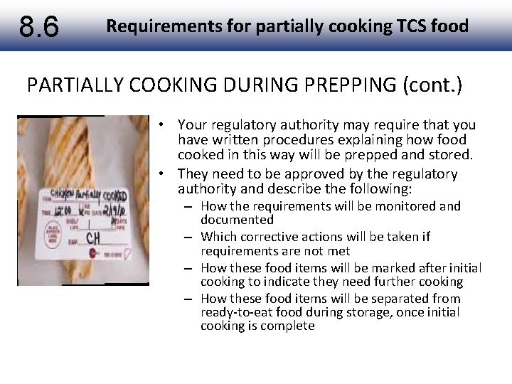 8. 6 Requirements for partially cooking TCS food PARTIALLY COOKING DURING PREPPING (cont. )