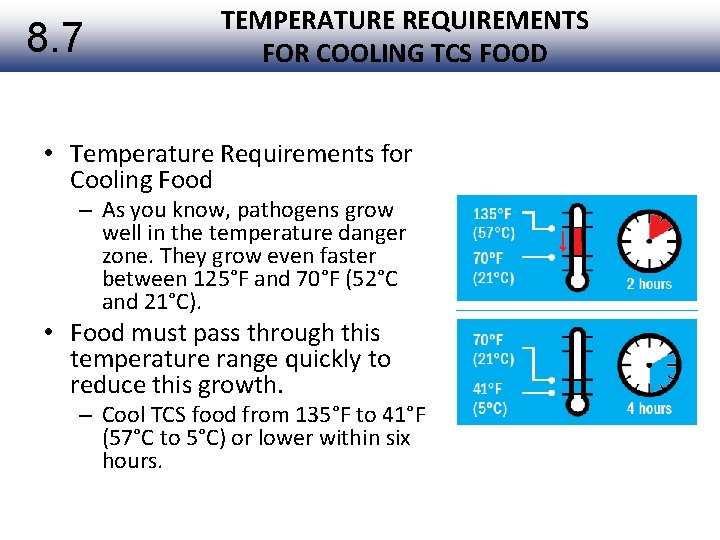 8. 7 TEMPERATURE REQUIREMENTS FOR COOLING TCS FOOD • Temperature Requirements for Cooling Food