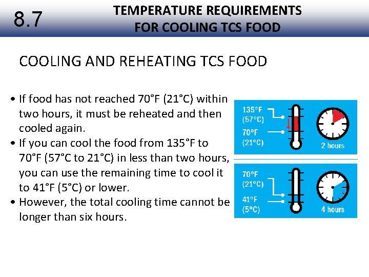 8. 7 TEMPERATURE REQUIREMENTS FOR COOLING TCS FOOD COOLING AND REHEATING TCS FOOD •