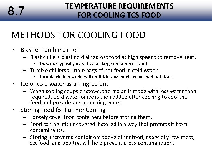 8. 7 TEMPERATURE REQUIREMENTS FOR COOLING TCS FOOD METHODS FOR COOLING FOOD • Blast