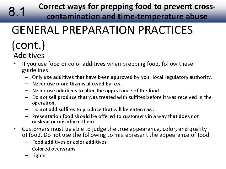 Correct ways for prepping food to prevent crosscontamination and time-temperature abuse 8. 1 GENERAL