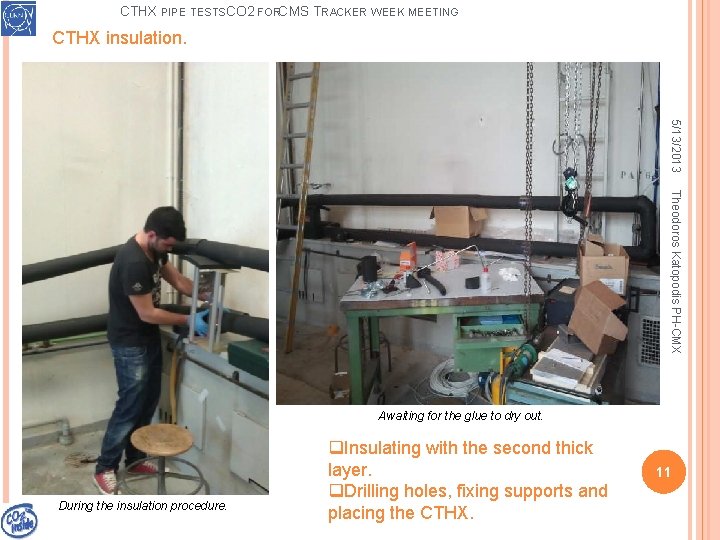 CTHX PIPE TESTSCO 2 FORCMS T RACKER WEEK MEETING CTHX insulation. 5/13/2013 Theodoros Katopodis