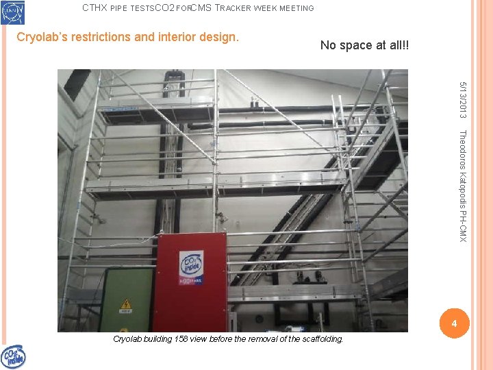 CTHX PIPE TESTSCO 2 FORCMS T RACKER WEEK MEETING Cryolab’s restrictions and interior design.