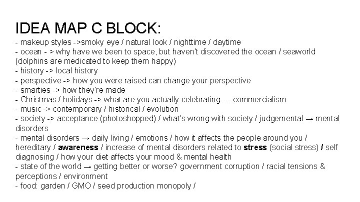 IDEA MAP C BLOCK: - makeup styles ->smoky eye / natural look / nighttime