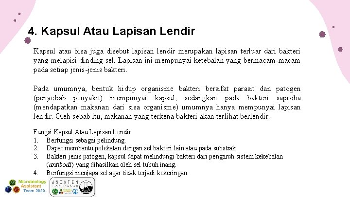 4. Kapsul Atau Lapisan Lendir Kapsul atau bisa juga disebut lapisan lendir merupakan lapisan