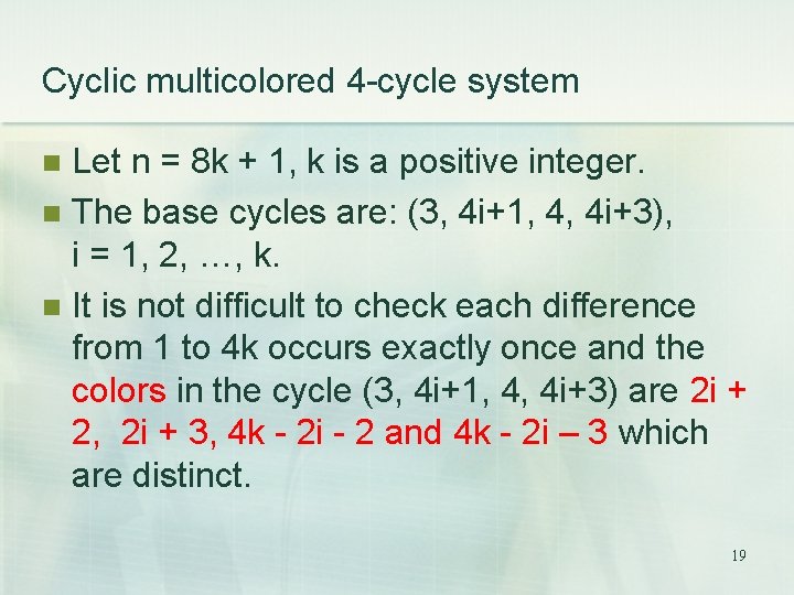 Cyclic multicolored 4 -cycle system Let n = 8 k + 1, k is