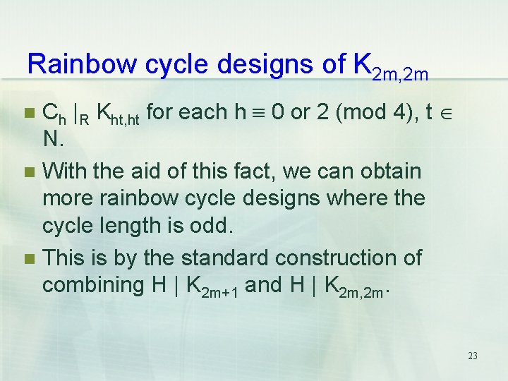 Rainbow cycle designs of K 2 m, 2 m Ch |R Kht, ht for