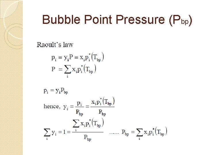 Bubble Point Pressure (Pbp) 