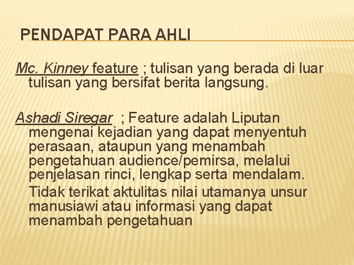 PENDAPAT PARA AHLI Mc. Kinney feature ; tulisan yang berada di luar tulisan yang