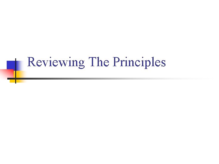 Reviewing The Principles 
