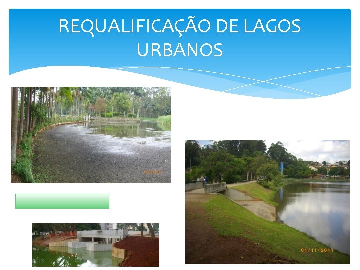 REQUALIFICAÇÃO DE LAGOS URBANOS 