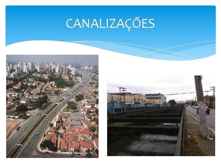 CANALIZAÇÕES 