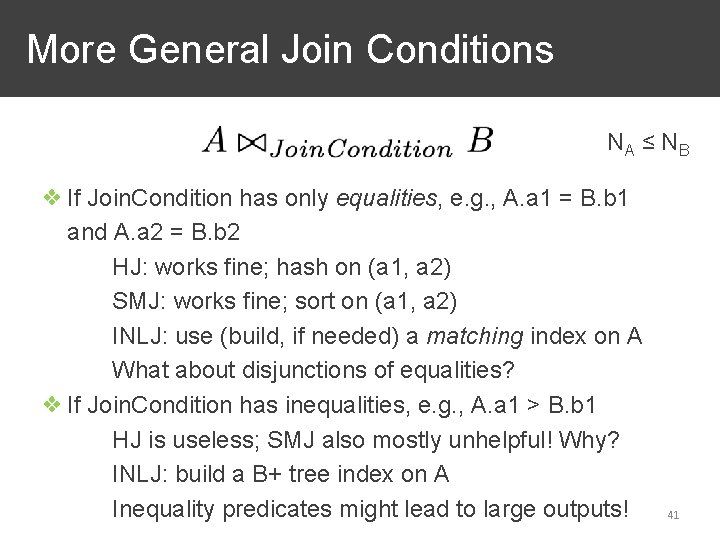 More General Join Conditions NA ≤ N B ❖ If Join. Condition has only