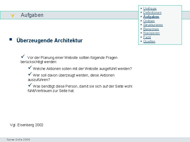  Aufgaben Einstieg § Überzeugende Architektur § § § § § Umfrage Definitionen Aufgaben