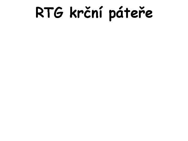 RTG krční páteře 