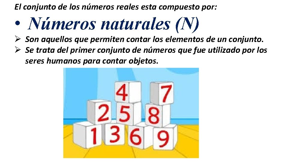 El conjunto de los números reales esta compuesto por: • Números naturales (N) Ø