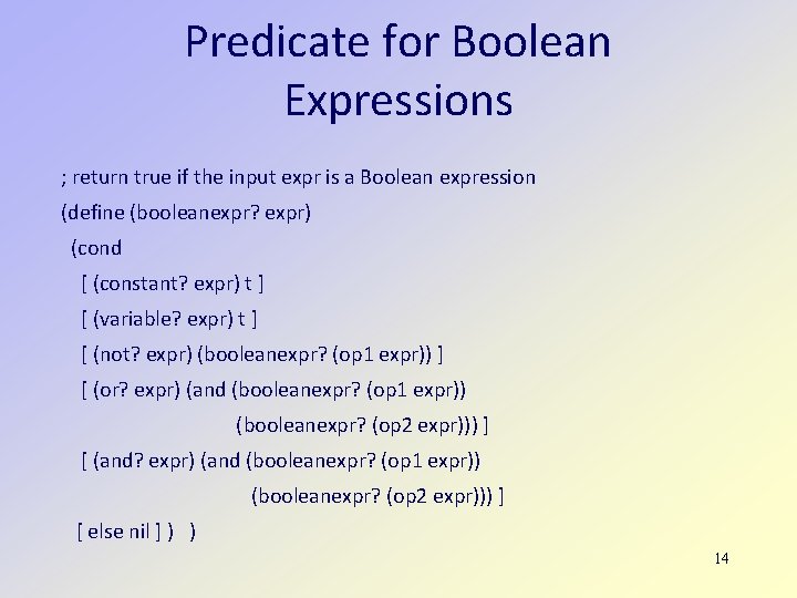 Predicate for Boolean Expressions ; return true if the input expr is a Boolean Predicate for Boolean Expressions ; return true if the input expr is a Boolean