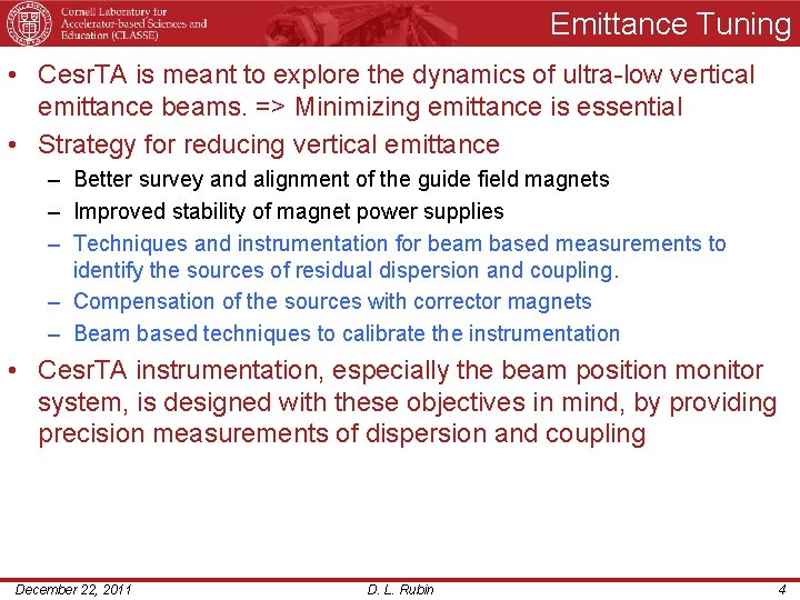 Emittance Tuning • Cesr. TA is meant to explore the dynamics of ultra-low vertical