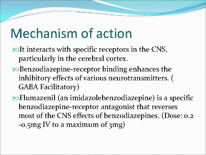 Mechanism of action It interacts with specific receptors in the CNS, particularly in the